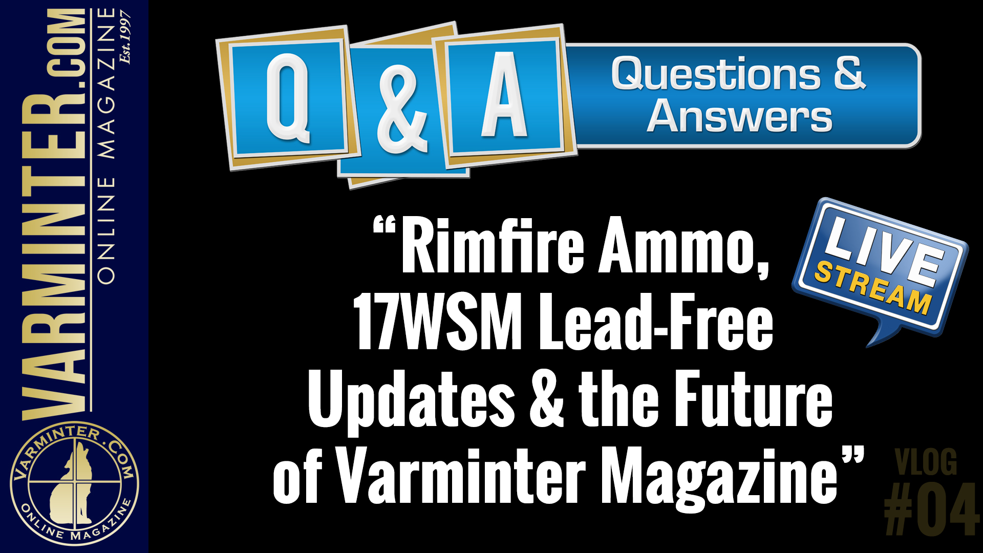 Varminter Magazine Live Stream Q&A – Rimfire Ammo – 17WSM LF – The Future of Varminter