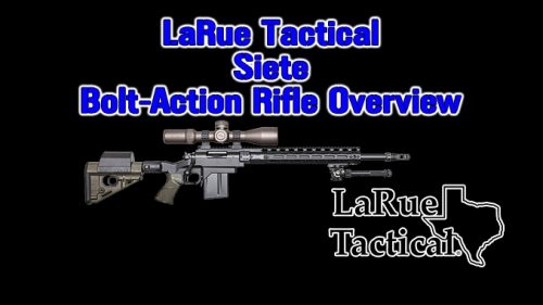 The NEW LaRue Tactical Siete Bolt-Action Rifle Overview
